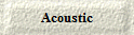 Acoustic