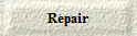 Repair